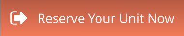 Reserve Your Unit Now