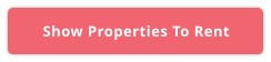 Show Properties To Rent